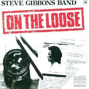cd - Steve Gibbons Band - On The Loose, Verzenden, Zo goed als nieuw