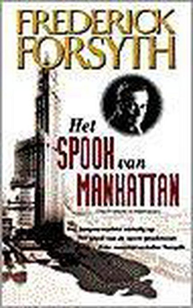 Het spook van Manhattan - Frederick Forsyth 9789022984840, Boeken, Thrillers, Gelezen, Verzenden