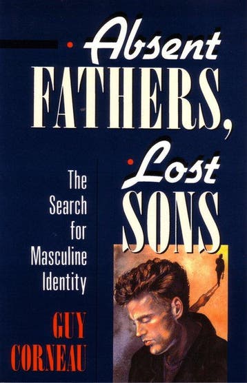 Absent Fathers Lost Sons The Search For - Guy Corneau, Verzenden, Zo goed als nieuw, Guy Corneau