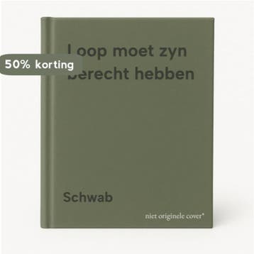 Loop moet zyn berecht hebben 9789070856304 Schwab, Verzenden, Gelezen, Schwab