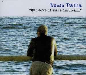 cd - Lucio Dalla - Qui Dove Il Mare Luccica...., Verzenden, Zo goed als nieuw