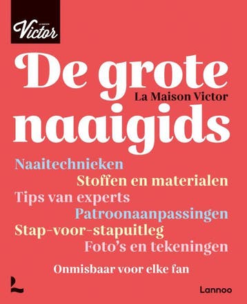 De grote naaigids - La Maison Victor 9789401477444, Boeken, Verzenden, Zo goed als nieuw, La Maison Victor