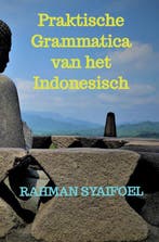 9789464489088 Praktische Grammatica van het Indonesisch, Boeken, Verzenden, Nieuw, Rahman Syaifoel