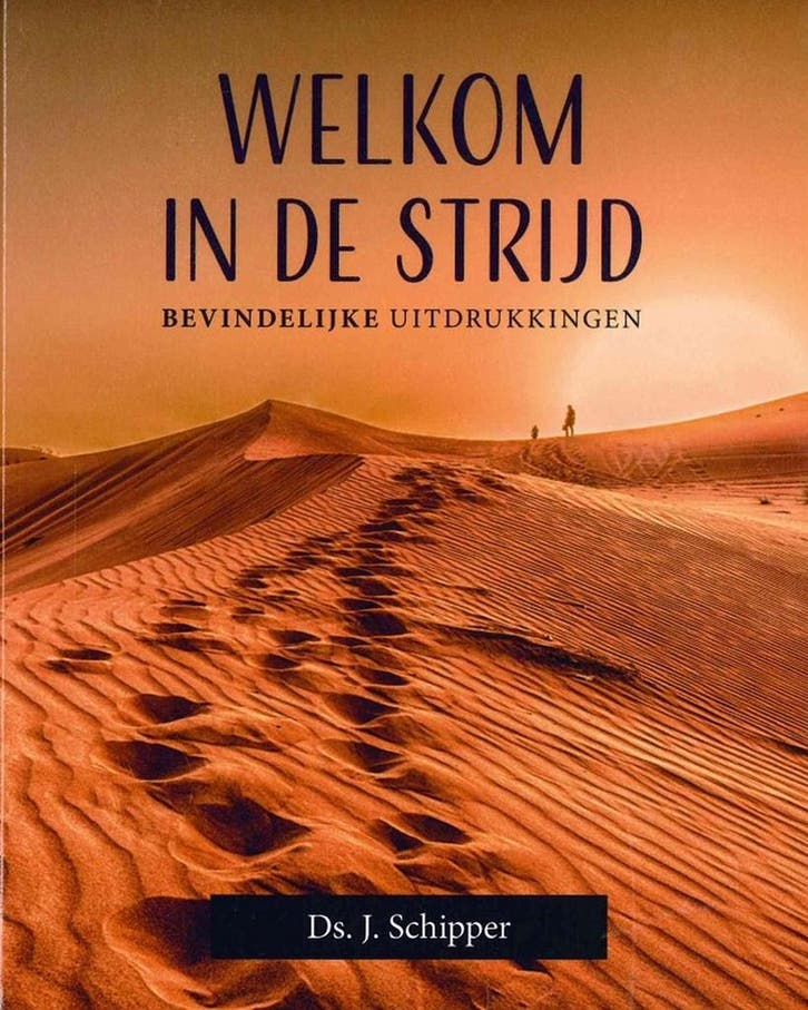 Welkom in de strijd 9789463701372 Ds. J. Schipper, Boeken, Godsdienst en Theologie, Zo goed als nieuw, Verzenden