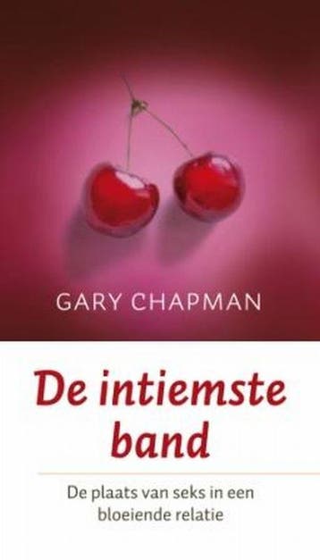 De intiemste band - Gary Chapman 9789043515146, Boeken, Verzenden, Gelezen, Gary Chapman