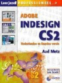 Adobe InDesign CS2 / Leer jezelf PROFESSIONEEL... - A. Metz, Verzenden, Gelezen, A. Metz