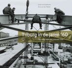 Tilburg in de jaren 60 9789086450220 J. van Eijndhoven, Verzenden, Gelezen, J. van Eijndhoven