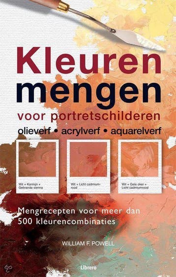 Kleuren mengen voor portretschilderen - W.F. Powell, Boeken, Verzenden, Gelezen, W.F. Powell