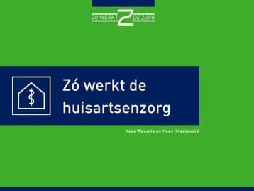 Zó werkt de huisartsenzorg - Kees Kraaijeveld 9789082329384, Verzenden, Zo goed als nieuw, Kees Kraaijeveld