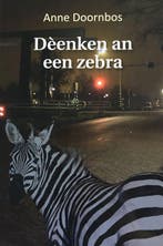Dèenken an een zebra 9789065091864 A. Doornbos, Verzenden, Zo goed als nieuw, A. Doornbos