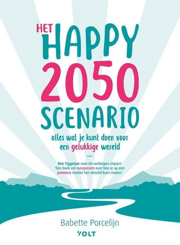 Het happy 2050 scenario (Goed), Verzenden, Gelezen, Babette Porcelijn