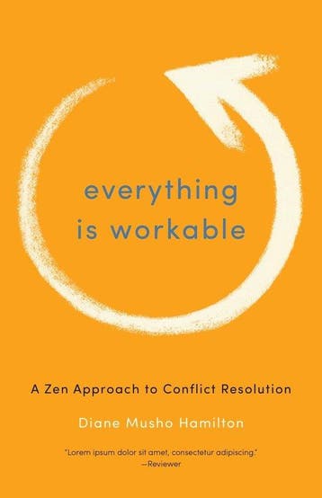 Everything Is Workable - Diane Musho Hamilton 9781611800678, Verzenden, Zo goed als nieuw, Diane Musho Hamilton