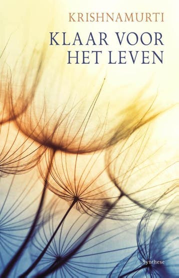 Klaar voor het leven - Jiddu Krishnamurti 9789062711222, Verzenden, Zo goed als nieuw, Jiddu Krishnamurti