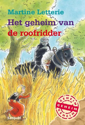 Het geheim van de roofridder / Geheim 9789025842215, Verzenden, Gelezen, Martine Letterie