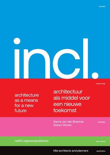 Included. Architectuur Als Middel Voor Een Nieuwe Toekomst /, Ophalen of Verzenden, Nieuw, Robert Winkel; Sanne Breemer