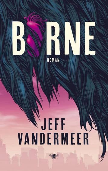 Borne - Jeff VanderMeer 9789403119502, Boeken, Verzenden, Gelezen, Jeff VanderMeer