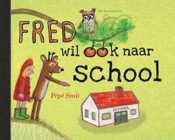 Fred wil ook naar school / Fred 9789463360098 Pépé Smit, Verzenden, Zo goed als nieuw, Pépé Smit