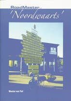RoadMaster Noordwaarts 1 9789081255912 W. van Tiel, Verzenden, Gelezen, W. van Tiel