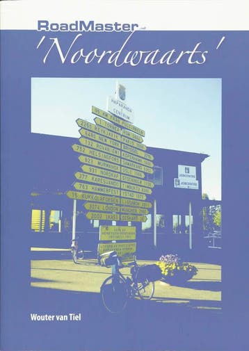 RoadMaster Noordwaarts 1 9789081255912 W. van Tiel, Verzenden, Gelezen, W. van Tiel