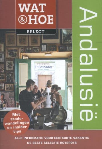 Andalusië / Wat & Hoe select 9789021563961, Verzenden, Zo goed als nieuw
