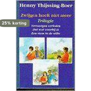 ZWIJGEN HOEFT NIET MEER (TRILOGIE) - Henny Thijssing-Boer, Verzenden, Gelezen, Henny Thijssing-Boer