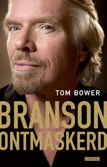 Branson ontmaskerd - Tom Bower 9789048822263, Boeken, Verzenden, Gelezen, Tom Bower