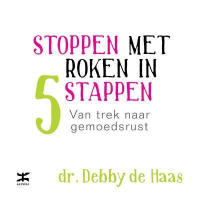 Stoppen met roken in 5 stappen 9789021552934 Debby de Haas, Boeken, Psychologie, Gelezen, Verzenden