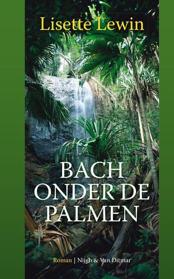 Bach onder de palmen - Lisette Lewin 9789038895345, Verzenden, Gelezen, Lisette Lewin