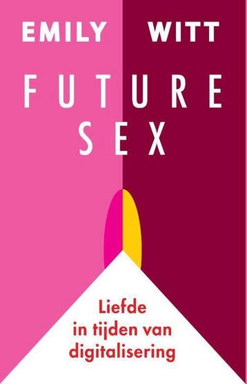 Future sex - Emily Witt 9789462985759, Verzenden, Gelezen, Emily Witt