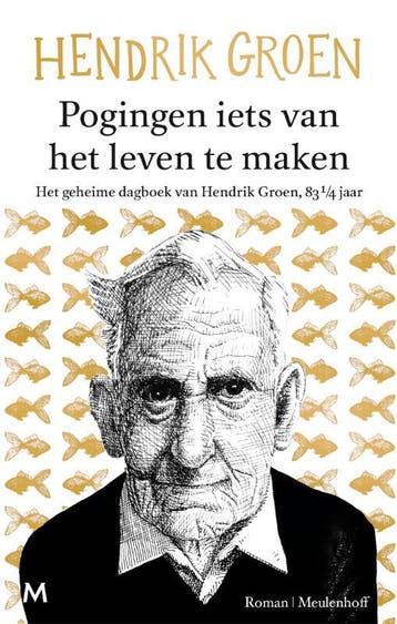 Pogingen iets van het leven te maken / De geheime dagboeken, Boeken, Verzenden, Gelezen, Hendrik Groen
