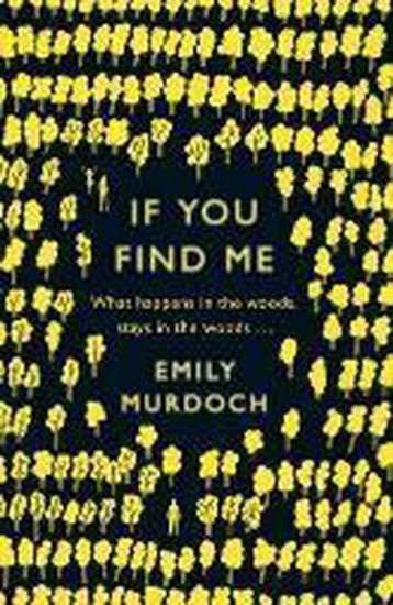 If You Find Me - Emily Murdoch 9781780621531, Boeken, Verzenden, Gelezen, Emily Murdoch