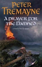 Prayer For The Damned 9780755328376 Peter Tremayne, Boeken, Verzenden, Gelezen, Peter Tremayne