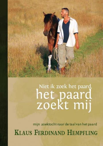 Niet ik zoek het paard, het paard zoekt mij 9789079249121, Boeken, Verzenden, Gelezen, Klaus Ferdinand Hempfling