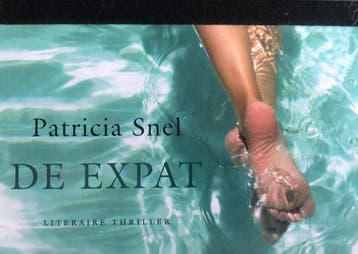 De expat / Dwarsligger - Patricia Snel 9789049804121, Boeken, Thrillers, Verzenden, Gelezen, Patricia Snel