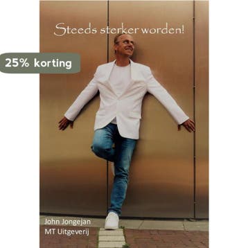 John Jongejan - Steeds sterker worden! - Paperback, Verzenden, Zo goed als nieuw, John Jongejan