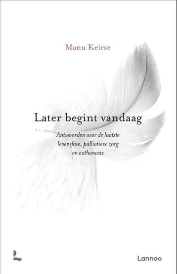 Later begint vandaag - Manu Keirse 9789020995640, Verzenden, Gelezen, Manu Keirse