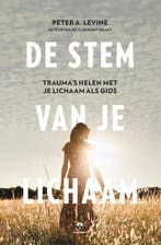 De Stem Van Je Lichaam 9789401305754 Peter A. Levine, Ophalen of Verzenden, Nieuw, Peter A. Levine