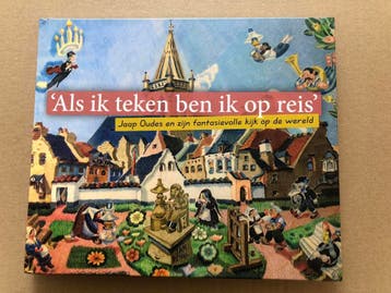 Jaap Oudes - zijn naïeve fantasievolle kijk op de wereld, Boeken, Ophalen of Verzenden, Zo goed als nieuw, Schilder- en Tekenkunst