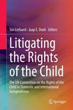 Litigating the Rights of the Child 9789401794442, Verzenden, Zo goed als nieuw, Liefaard  Ton