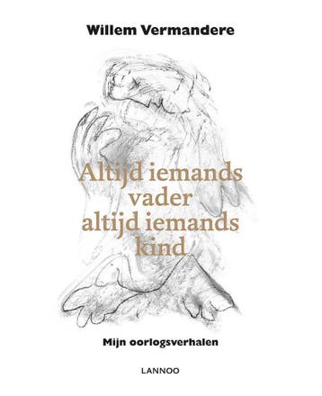 Altijd iemands vader, altijd iemands kind - Willem, Verzenden, Gelezen, Willem Vermandere