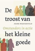 9789493349025 De troost van het kleine goede | Tweedehands, Verzenden, Zo goed als nieuw, Henk Westerveld