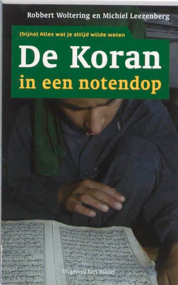 Alles wat je altijd wilde weten De koran in een notendop /, Verzenden, Gelezen, Robert Woltering