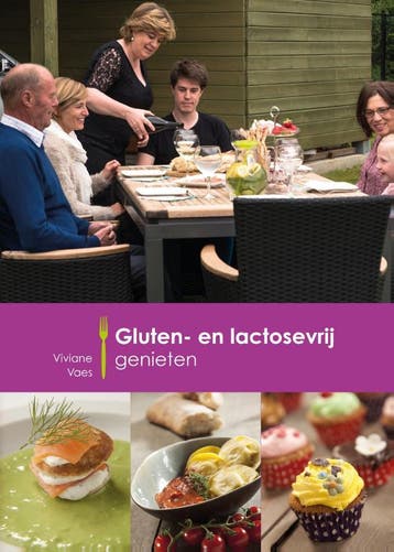 Gluten- en lactosevrij genieten - Viviane Vaes 9789082491524, Verzenden, Gelezen, Viviane Vaes