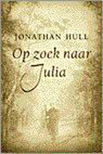 OP ZOEK NAAR JULIA - J. Hull 9789056950866, Verzenden, Gelezen, J. Hull