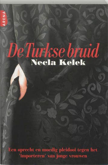 De Turkse bruid - Necla Kelek 9789069747439, Verzenden, Gelezen, Necla Kelek