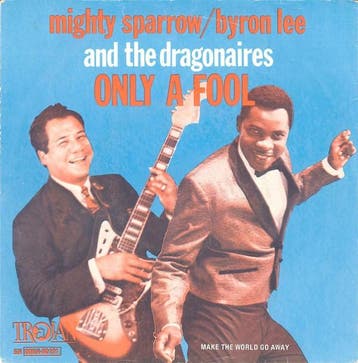 Mighty Sparrow / Byron Lee And The Dragonaires - Only A Fool, Ophalen of Verzenden, Gebruikt