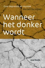 Wanneer het donker wordt 9789031731091 Myrjam De Keyser, Verzenden, Zo goed als nieuw, Myrjam De Keyser