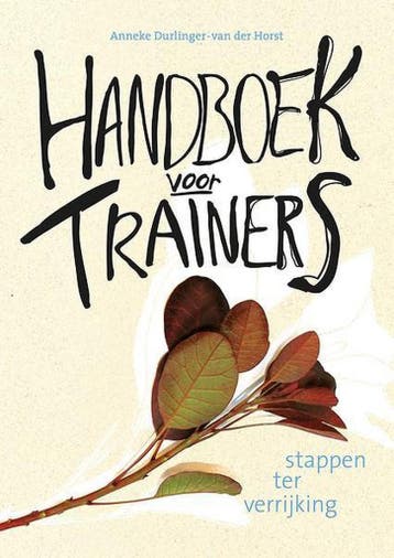 Handboek voor Trainers 9789082031126, Boeken, Verzenden, Zo goed als nieuw, Anneke Durlinger-van der Horst