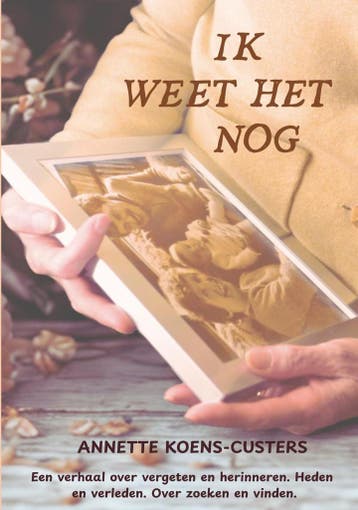 Ik weet het nog - Annette Koens-Custers 9789492719775, Verzenden, Zo goed als nieuw, Annette Koens-Custers