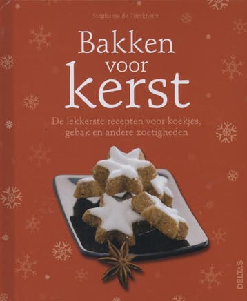 Bakken voor kerst - Stéphanie de Turckheim 9789044734454, Boeken, Kookboeken, Verzenden, Zo goed als nieuw, Stéphanie de Turckheim
